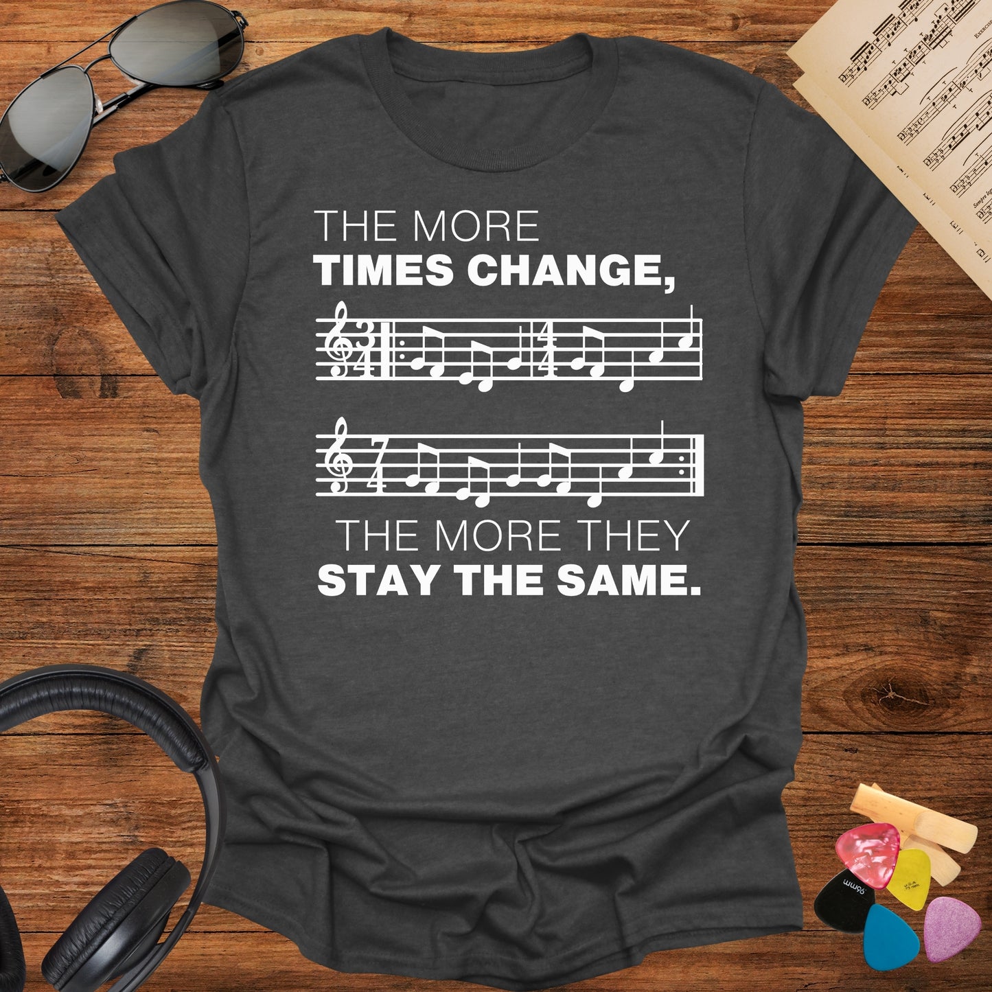 The More Times Change T-Shirt