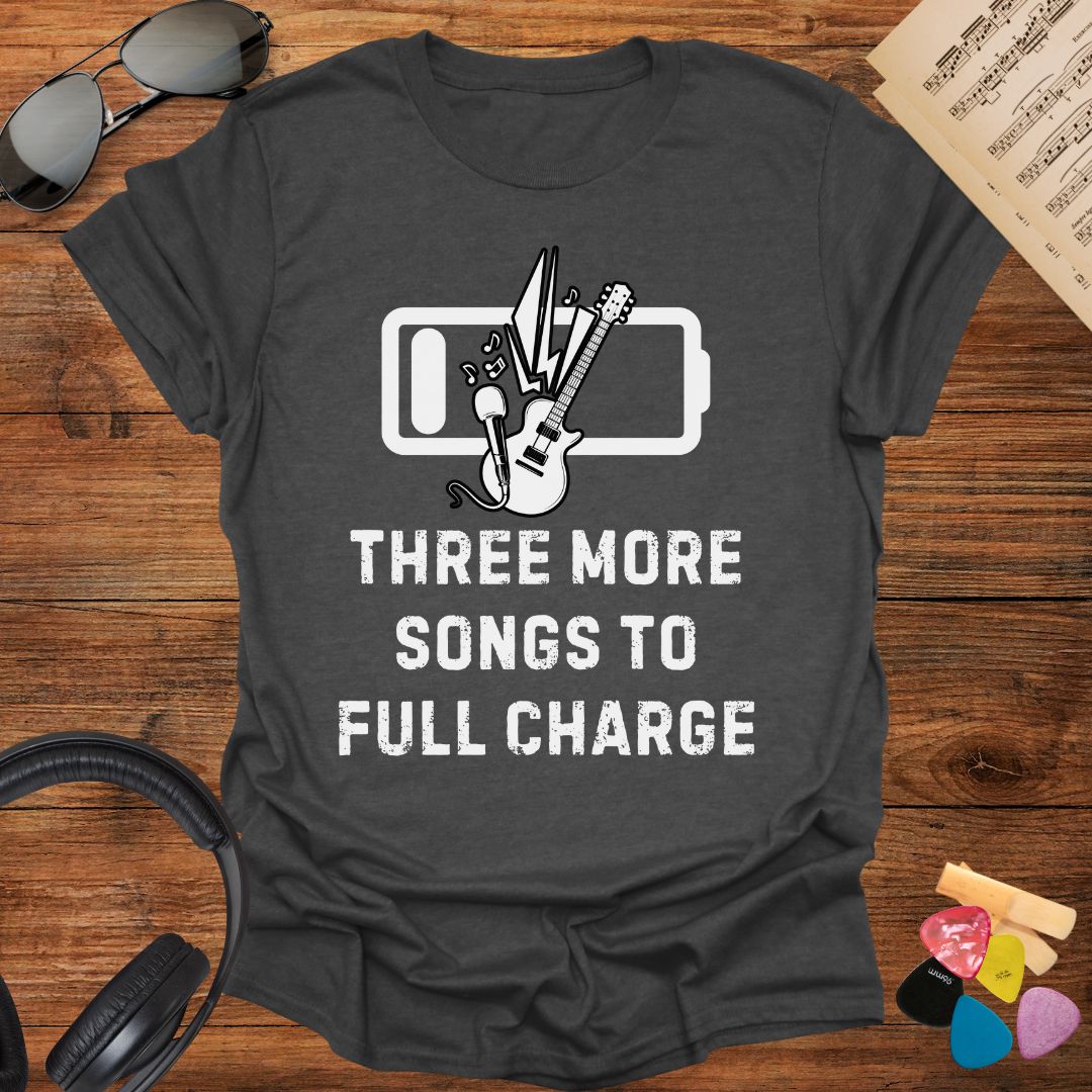 Three More Songs To Full Charge T-Shirt