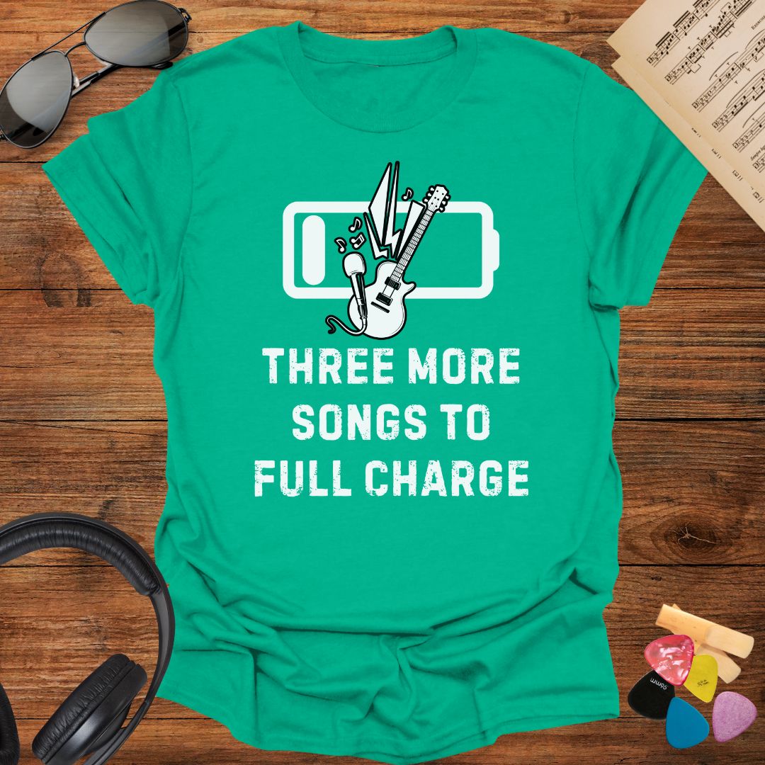 Three More Songs To Full Charge T-Shirt