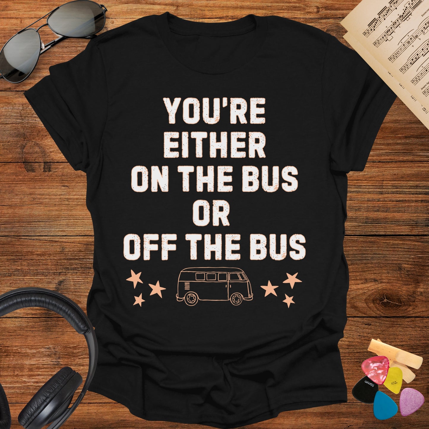 On the Bus or Off the Bus T-Shirt