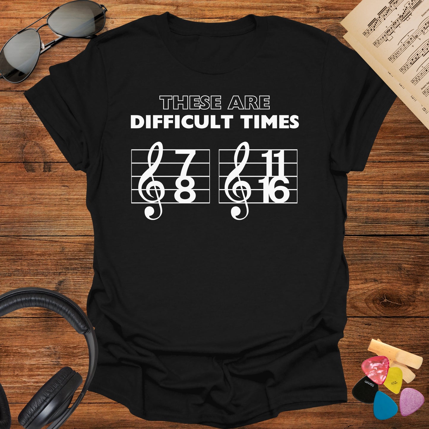 These Are Difficult Times Music T-Shirt