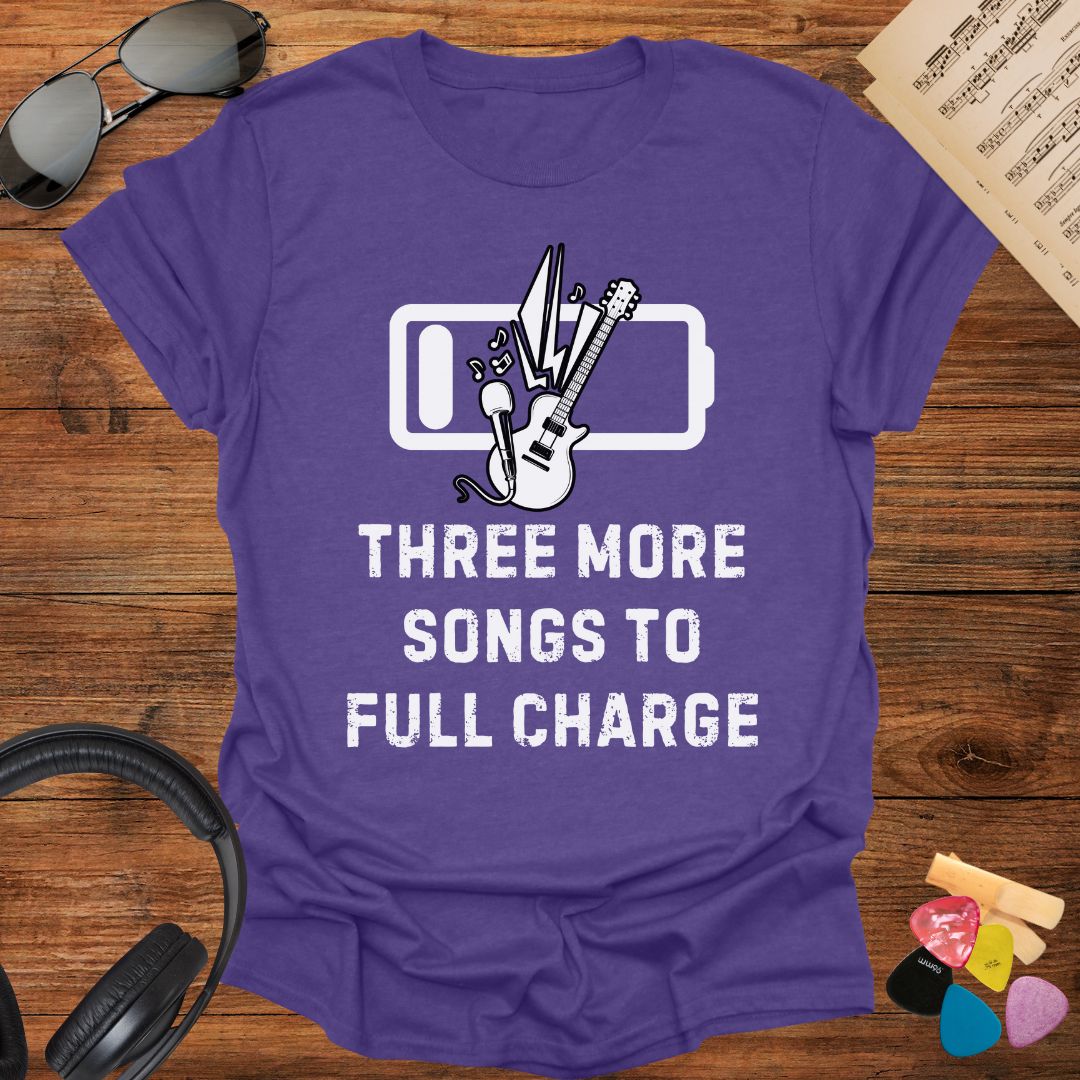 Three More Songs To Full Charge T-Shirt