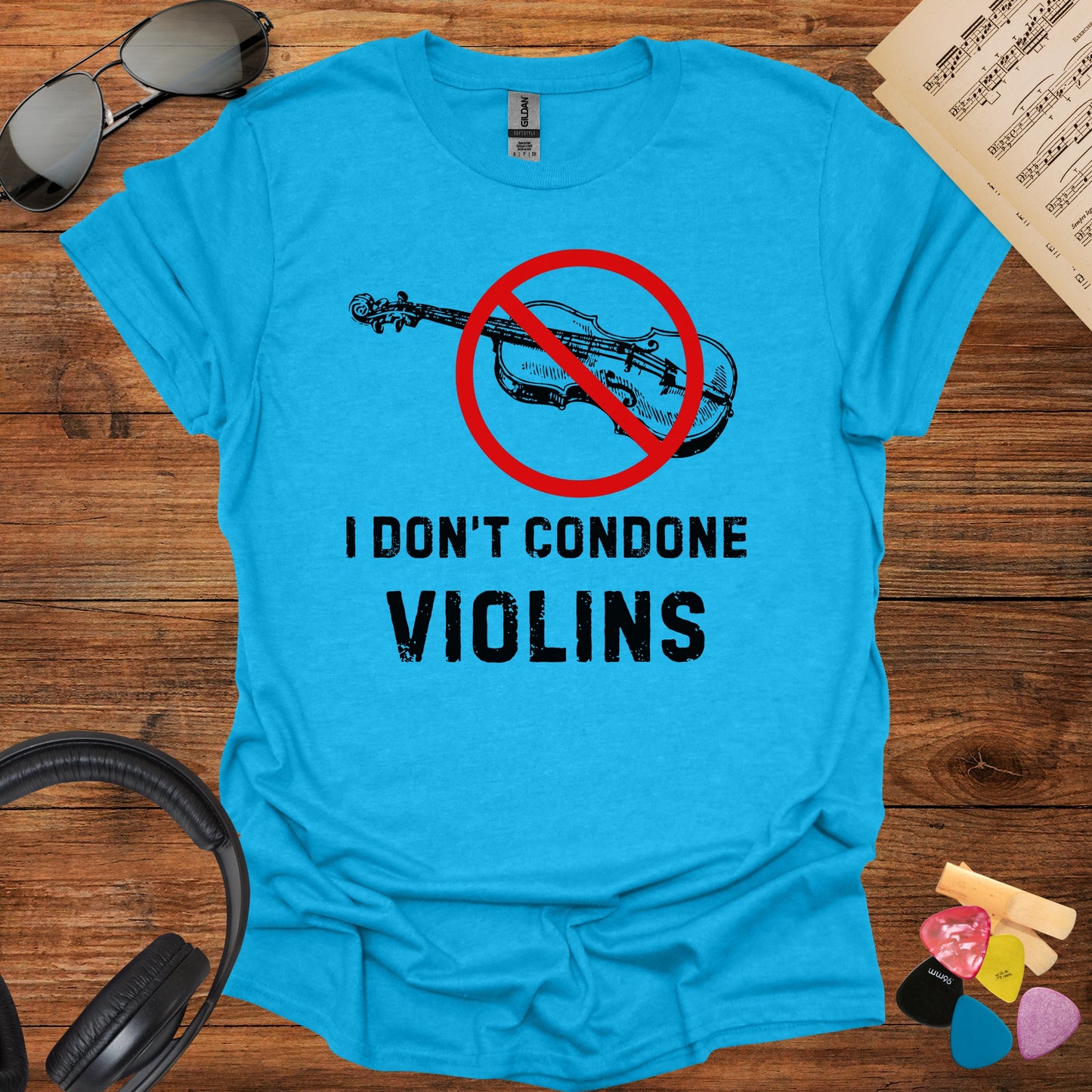 I Don't Condone Violins T-Shirt