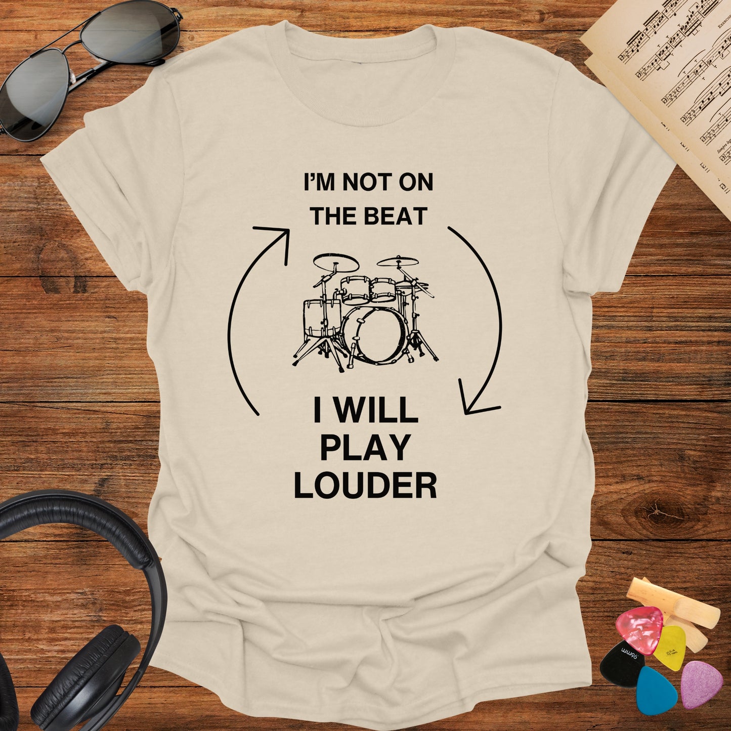 I Will Play Louder Drummer T-Shirt