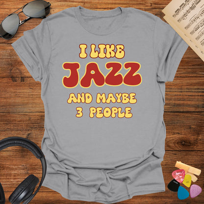 I Like Jazz and Maybe 3 People