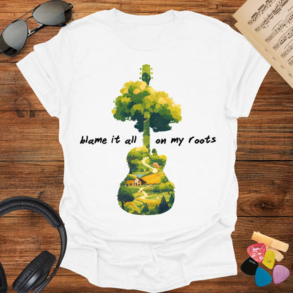 Blame It All On My Roots Guitar Shirt