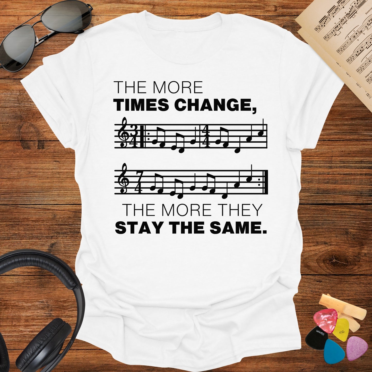 The More Times Change T-Shirt
