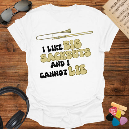 I like Big Sackbuts Trombone T-Shirt